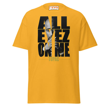 All Eyez On Me T-Shirt | Hip Hop Style Graphic Tee - Gold - T-Shirts Online