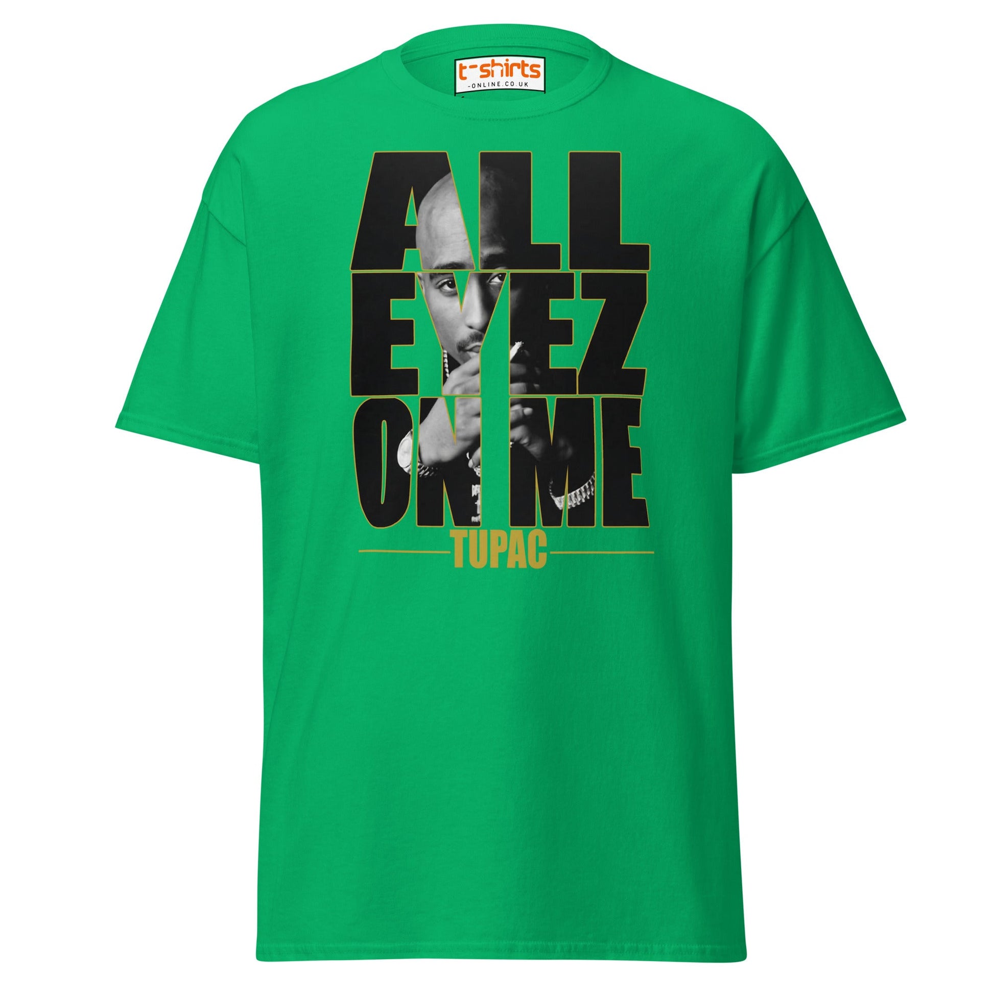 All Eyez On Me T-Shirt | Hip Hop Style Graphic Tee - Irish Green - T-Shirts Online