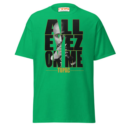 All Eyez On Me T-Shirt | Hip Hop Style Graphic Tee - Irish Green - T-Shirts Online