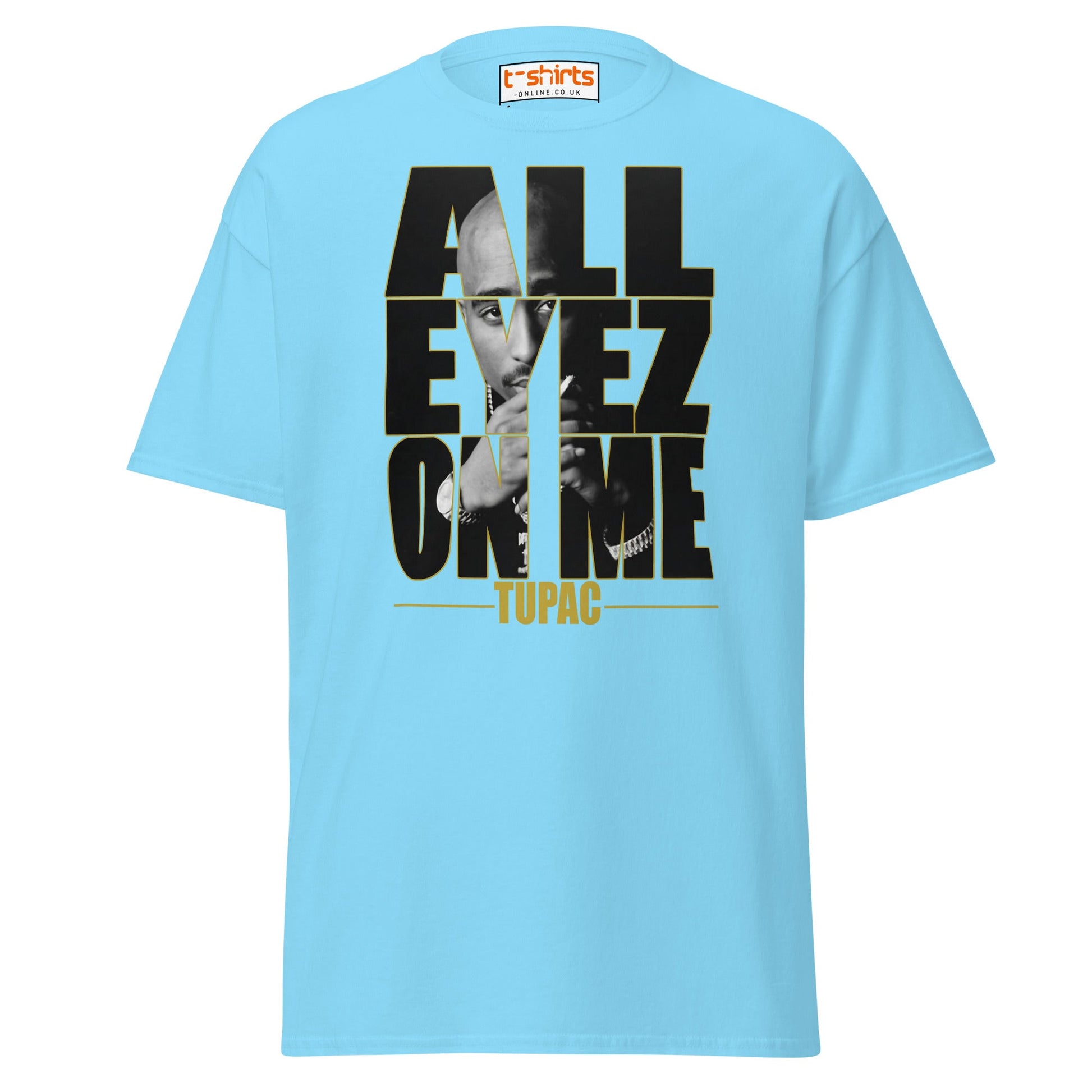 All Eyez On Me T-Shirt | Hip Hop Style Graphic Tee - Sky - T-Shirts Online