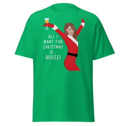 All I Want for Christmas is Booze T-Shirt - Irish Green - T-Shirts Online