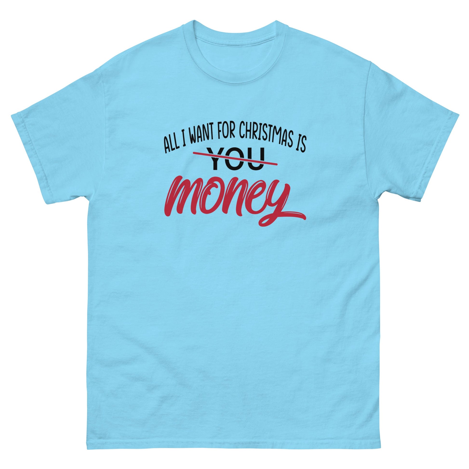 All I Want For Christmas | Xmas T-Shirt - Sky - T-Shirts Online