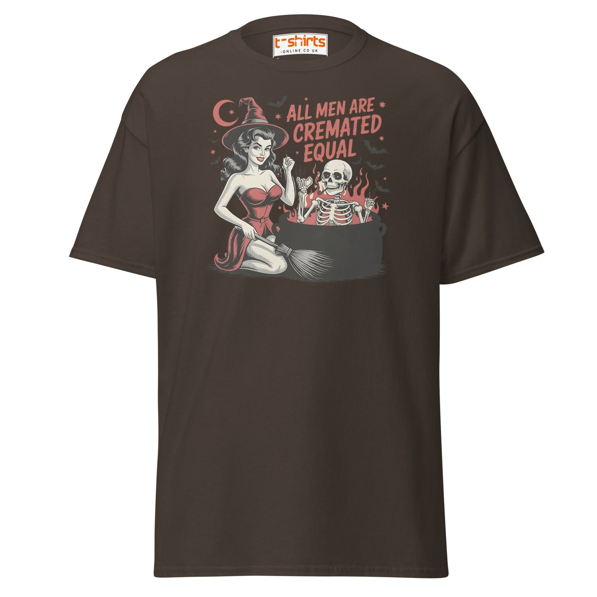 All Men Are Cremated Equal Funny Witch T-Shirt - Dark Chocolate - T-Shirts Online