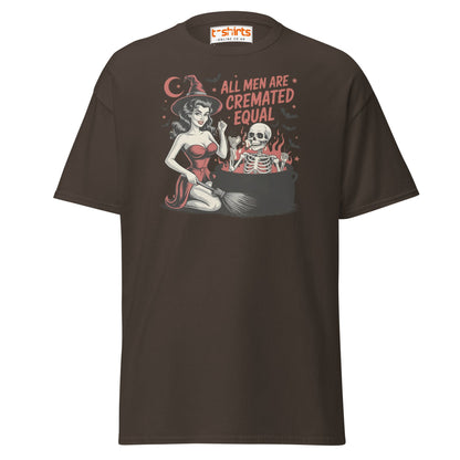 All Men Are Cremated Equal Funny Witch T-Shirt - Dark Chocolate - T-Shirts Online