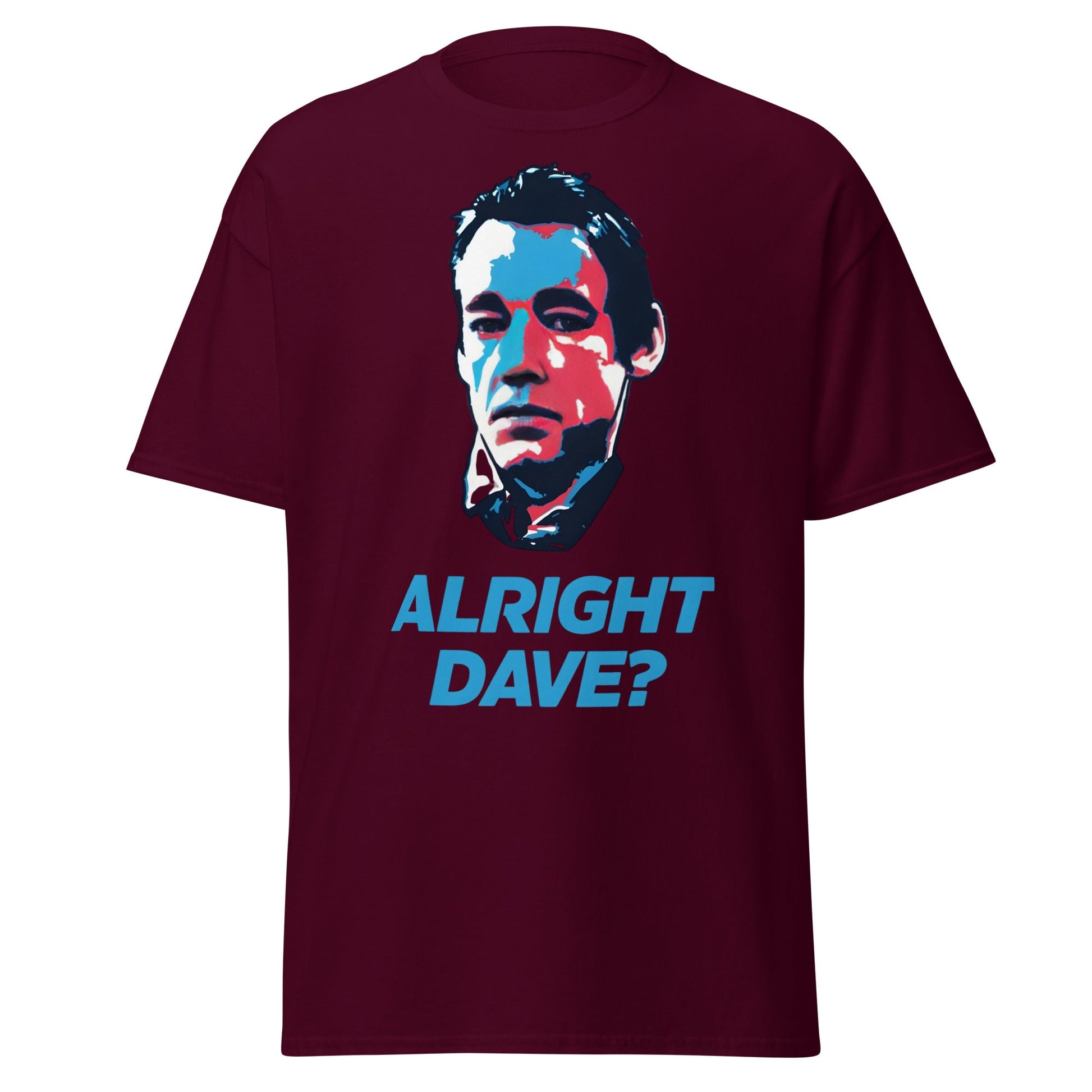 Alright Dave? T-Shirt | Only Fools Fan Tee - Maroon - T-Shirts Online