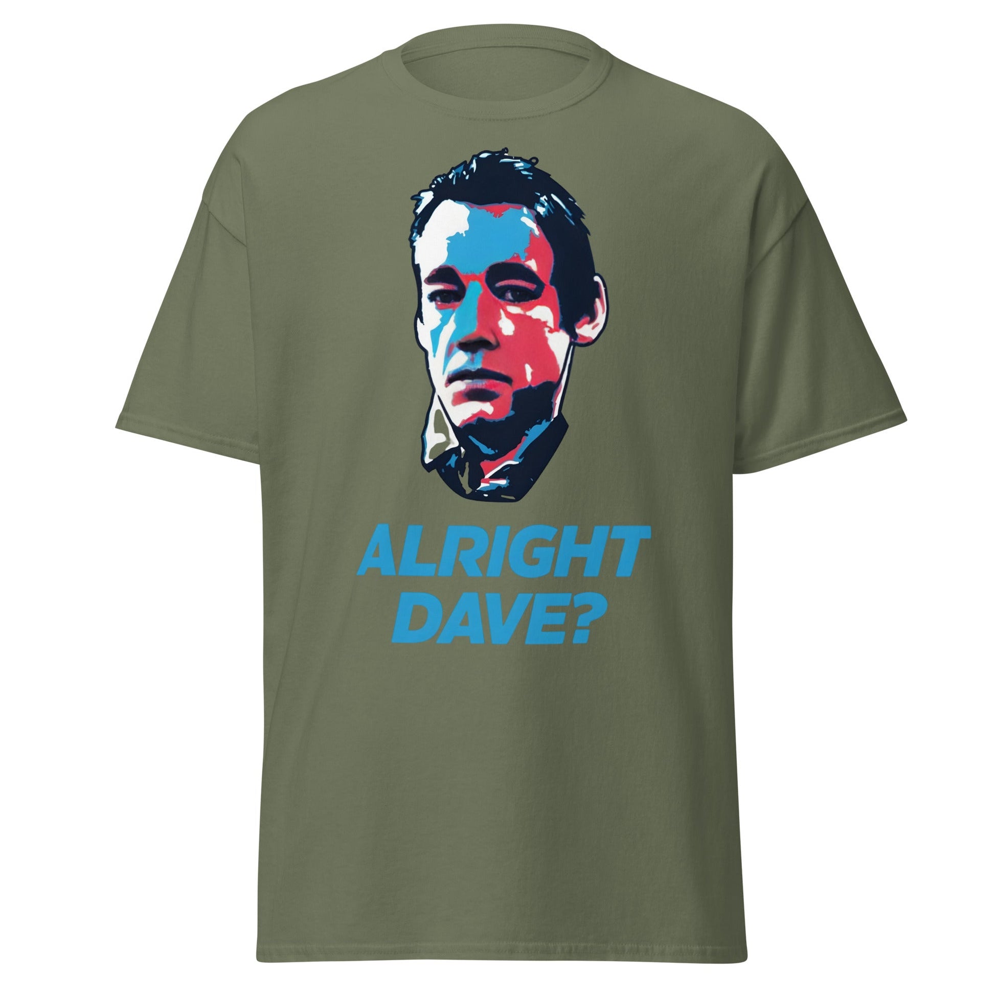Alright Dave? T-Shirt | Only Fools Fan Tee - Military Green - T-Shirts Online