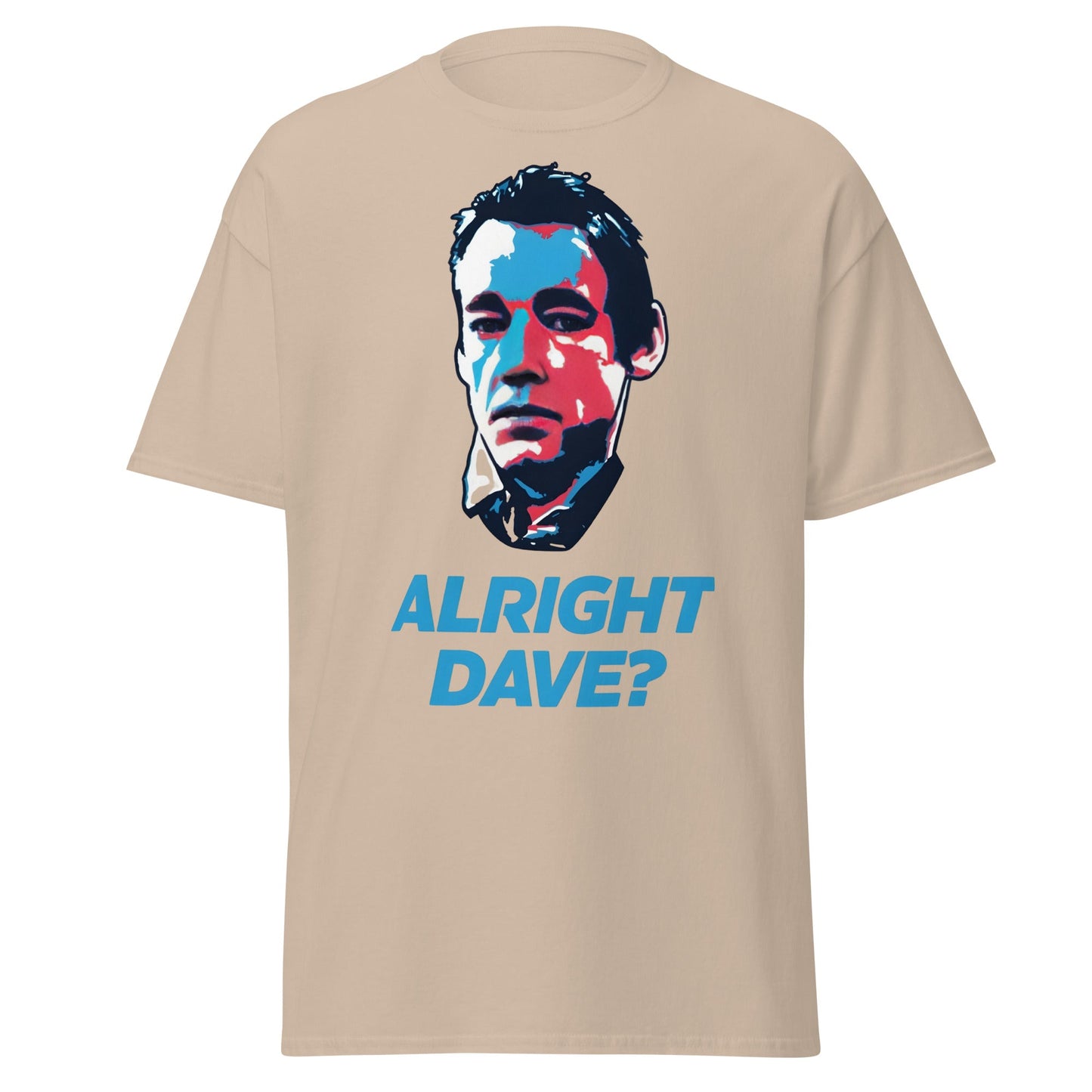 Alright Dave? T-Shirt | Only Fools Fan Tee - Sand - T-Shirts Online