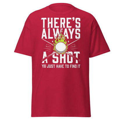 Always a Shot Pool T-Shirt – Billiards & Snooker Graphic Tee - Cardinal - T-Shirts Online