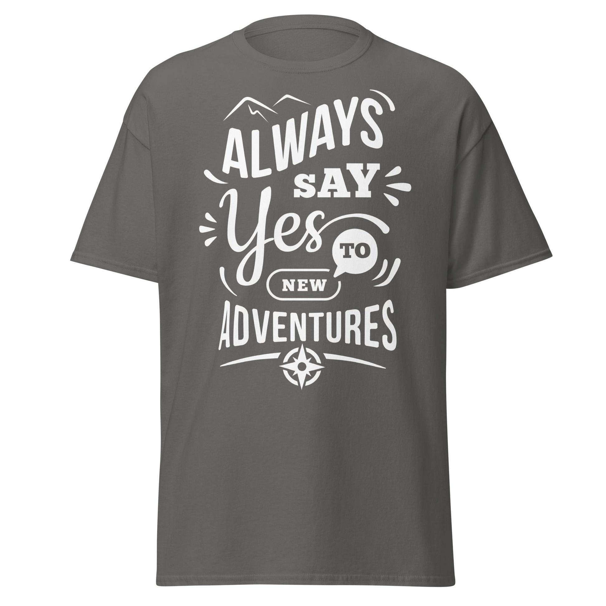 Always Say Yes to New Adventures T-Shirt - Charcoal - T-Shirts Online