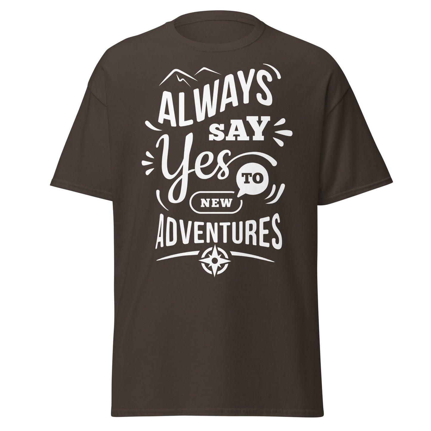 Always Say Yes to New Adventures T-Shirt - Dark Chocolate - T-Shirts Online
