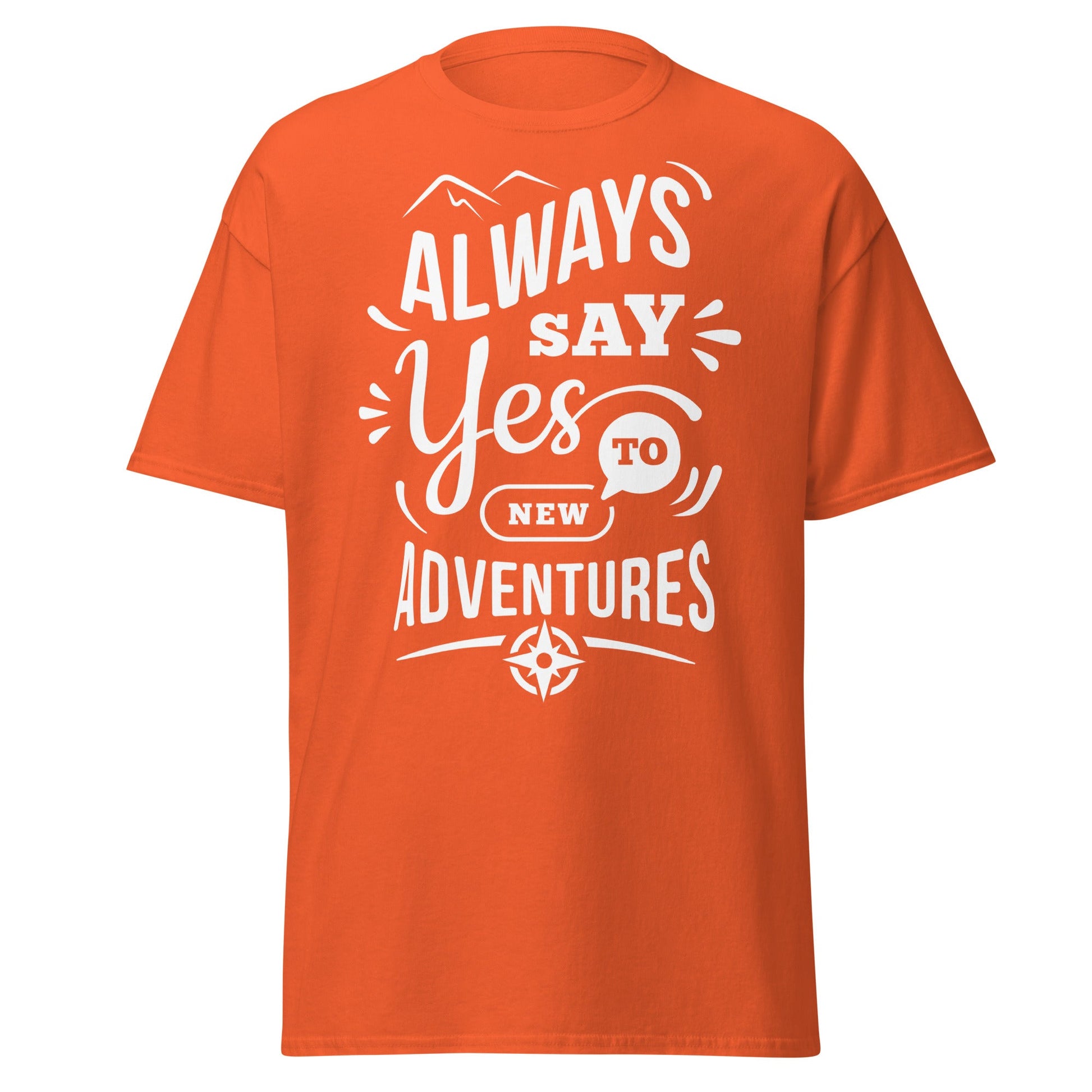Always Say Yes to New Adventures T-Shirt - Orange - T-Shirts Online