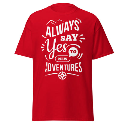 Always Say Yes to New Adventures T-Shirt - Red - T-Shirts Online