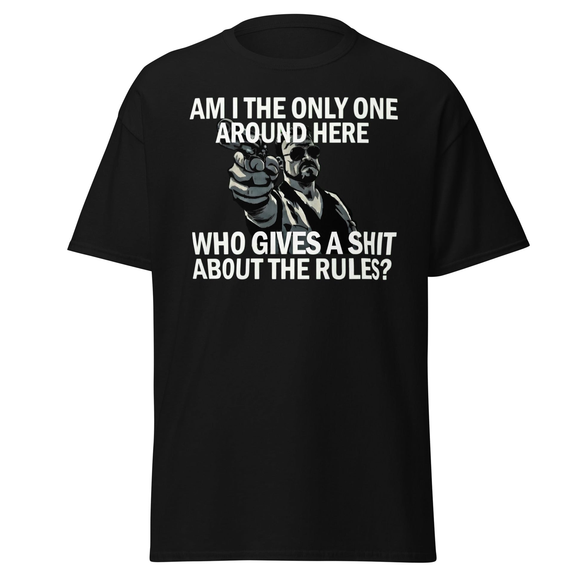 Am I The Only One? Rules T-Shirt - Funny Cult Movie Tee - Black - T-Shirts Online