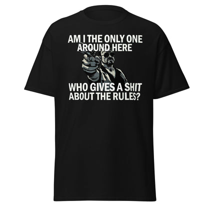 Am I The Only One? Rules T-Shirt - Funny Cult Movie Tee - Black - T-Shirts Online