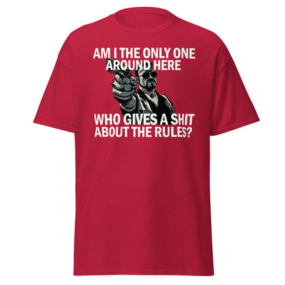 Am I The Only One? Rules T-Shirt - Funny Cult Movie Tee - Cardinal - T-Shirts Online