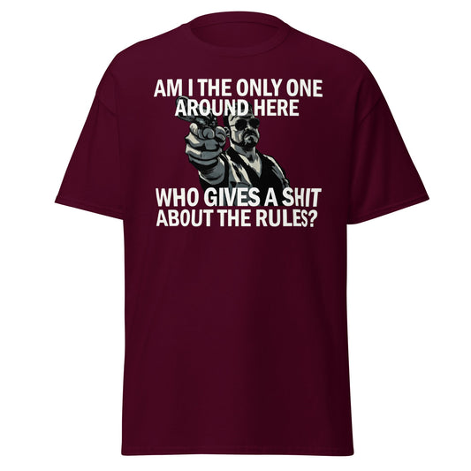 Am I The Only One? Rules T-Shirt - Funny Cult Movie Tee - Maroon - T-Shirts Online