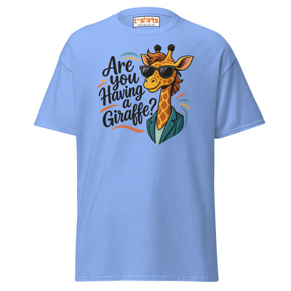 Are You Having a Giraffe? Funny Giraffe T-Shirt - Carolina Blue - T-Shirts Online