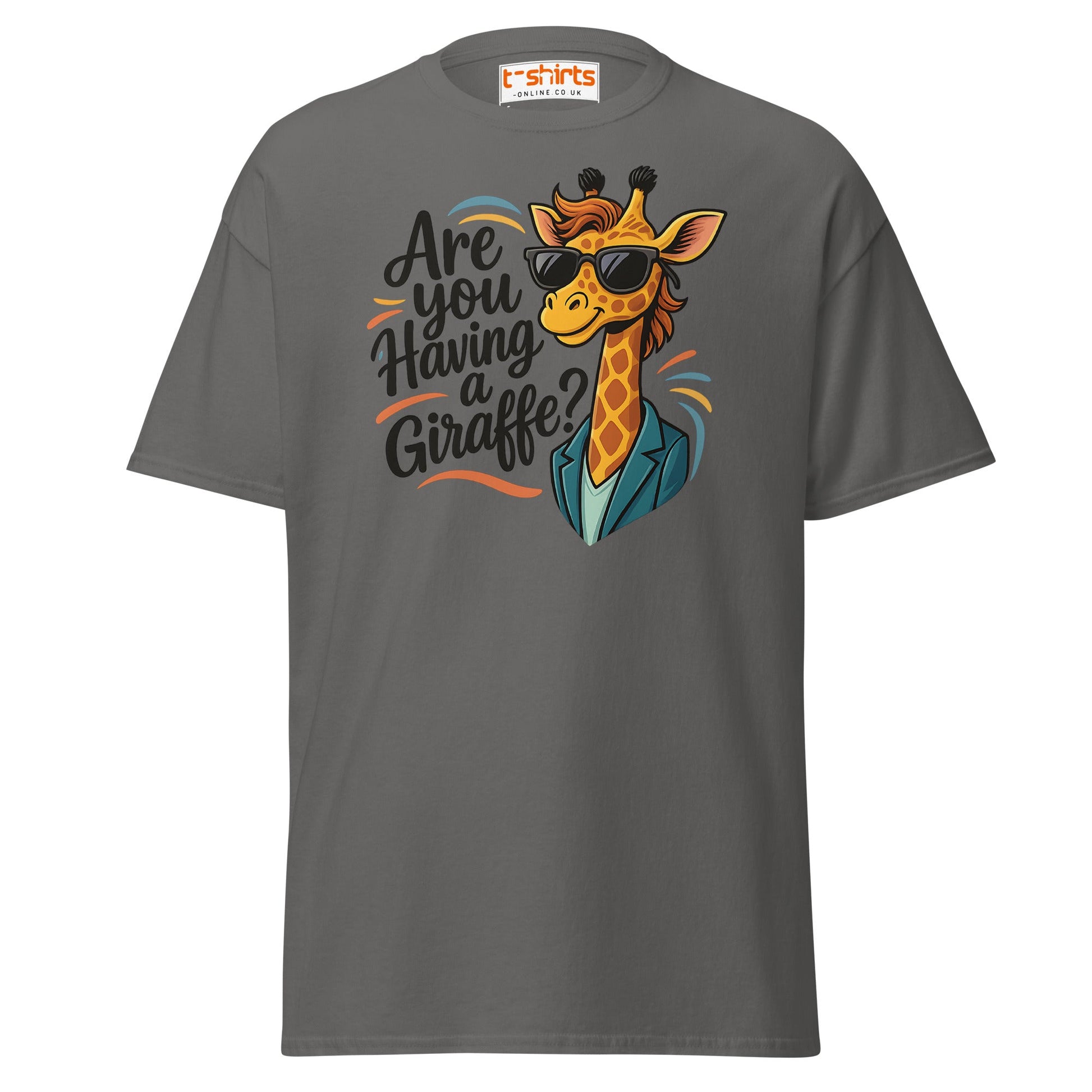Are You Having a Giraffe? Funny Giraffe T-Shirt - Charcoal - T-Shirts Online