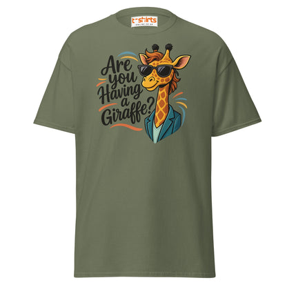 Are You Having a Giraffe? Funny Giraffe T-Shirt - Military Green - T-Shirts Online
