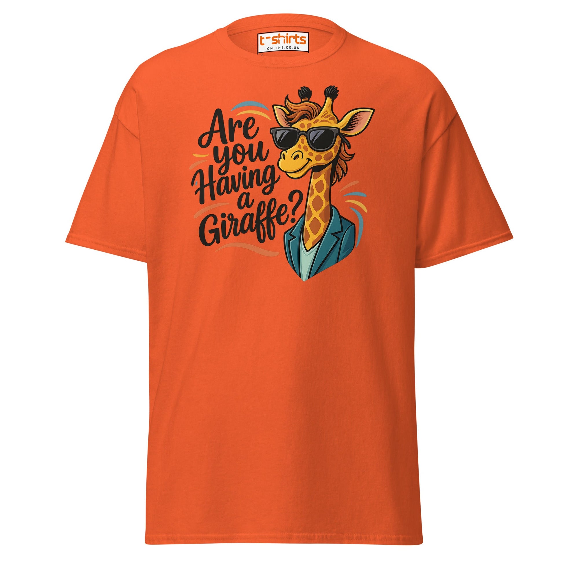 Are You Having a Giraffe? Funny Giraffe T-Shirt - Orange - T-Shirts Online