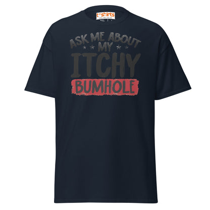 Ask Me About My Itchy Bumhole T-Shirt - Navy - T-Shirts Online