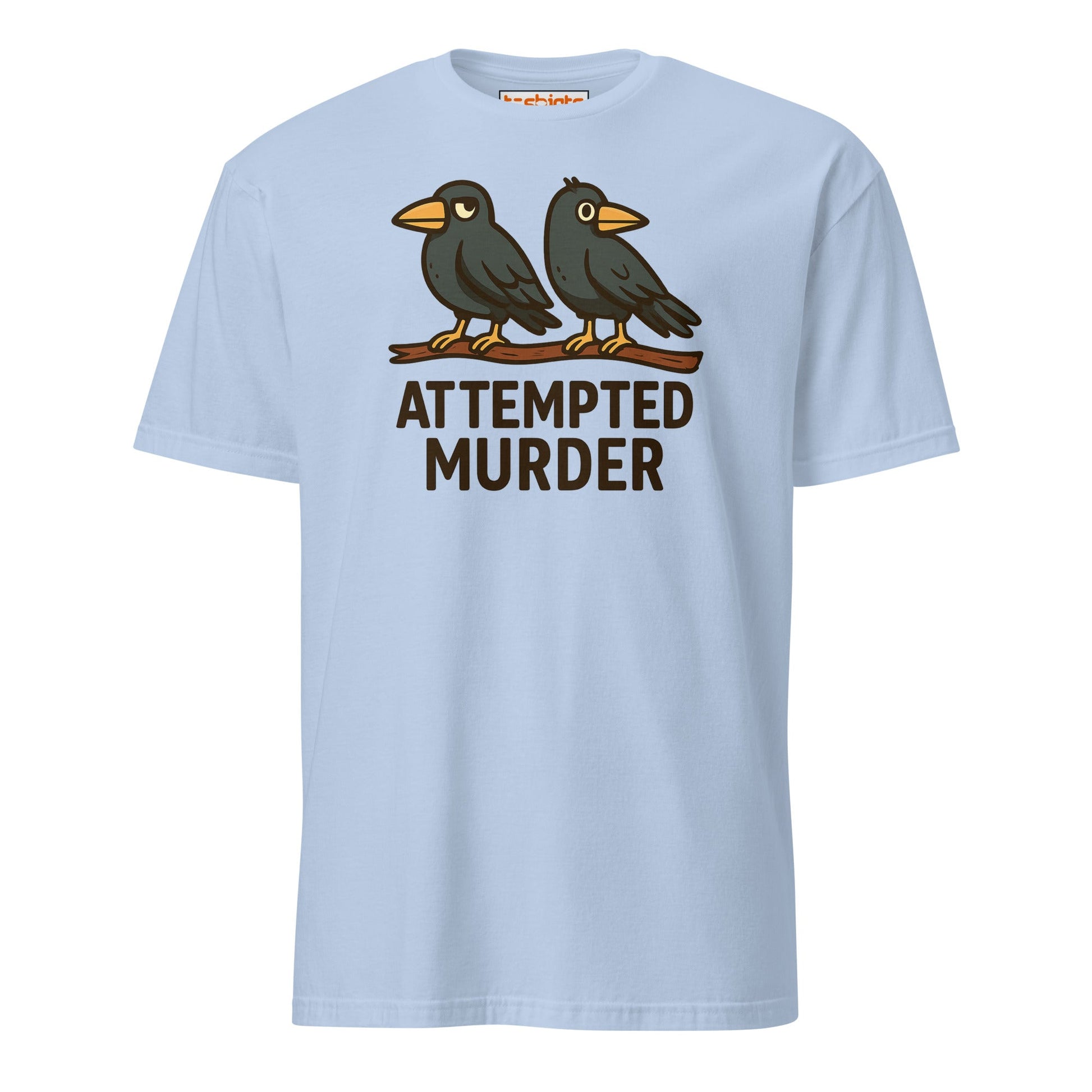 Attempted Murder Crows T-Shirt – Dark Humor Tee - Light Blue - T-Shirts Online