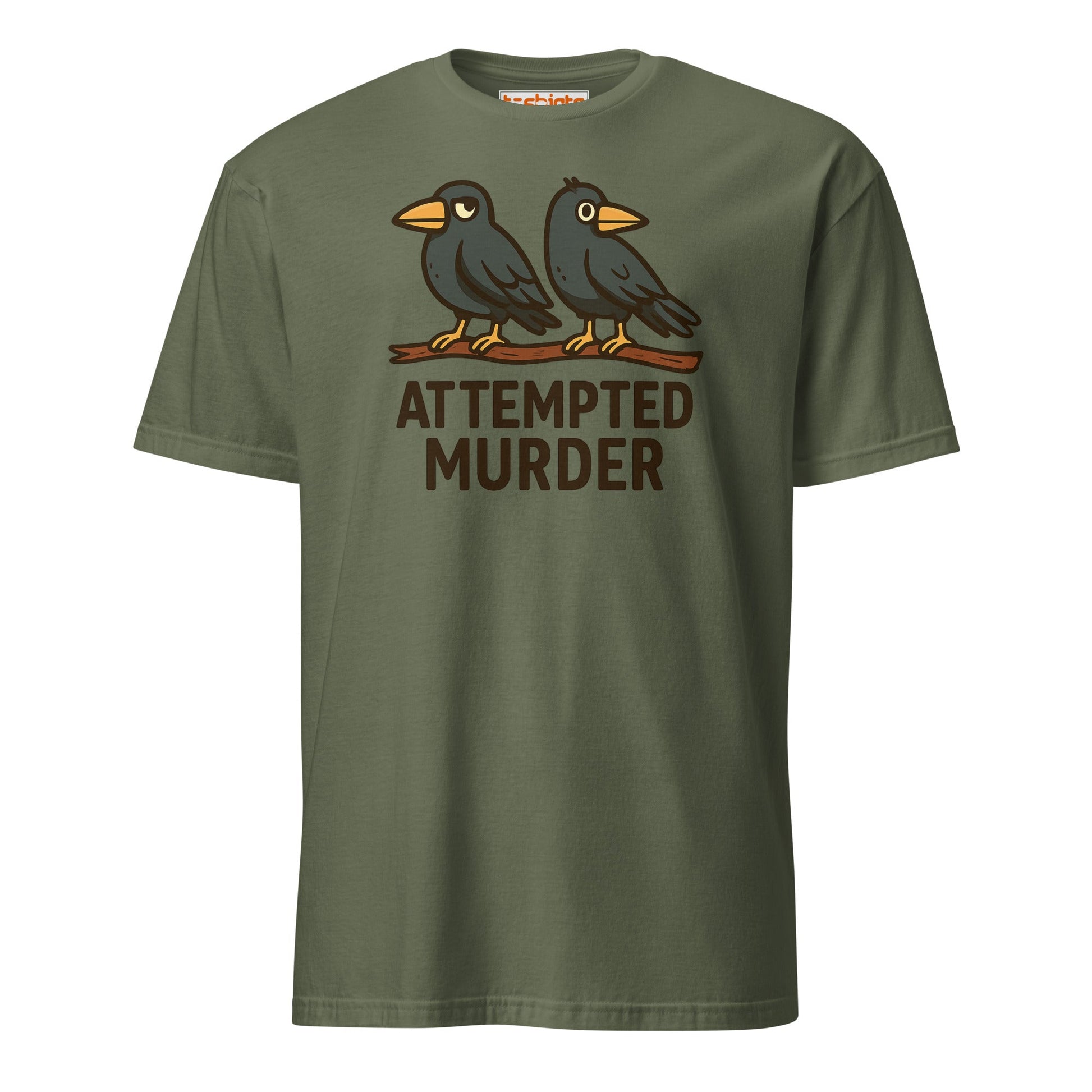 Attempted Murder Crows T-Shirt – Dark Humor Tee - Military Green - T-Shirts Online