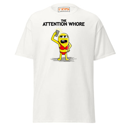Attention Whore T-Shirt | Funny Cartoon Adult Humor Tee - White - T-Shirts Online