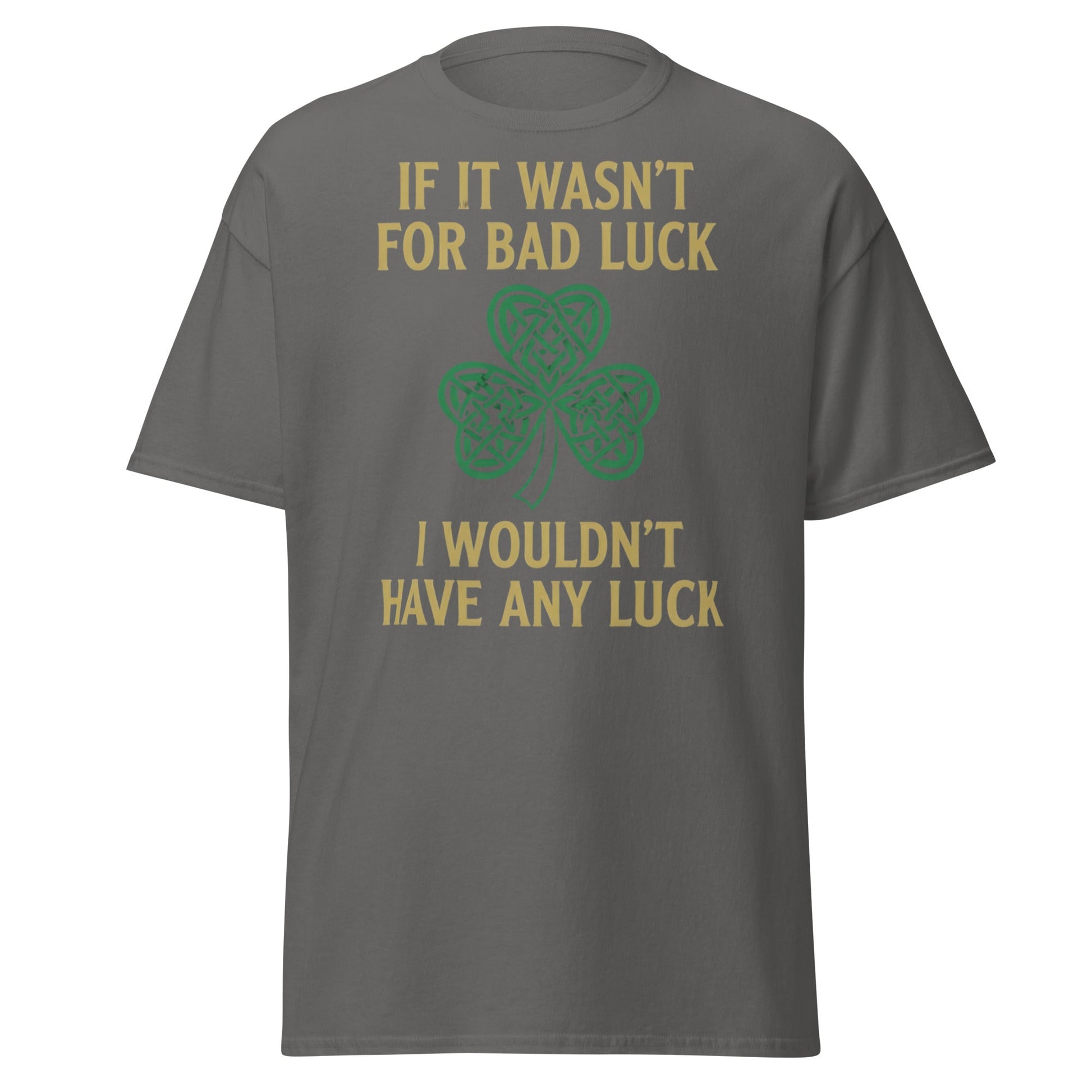 Bad Luck Irish Shamrock T-Shirt - Funny St. Patrick's Day Tee - Charcoal - T-Shirts Online
