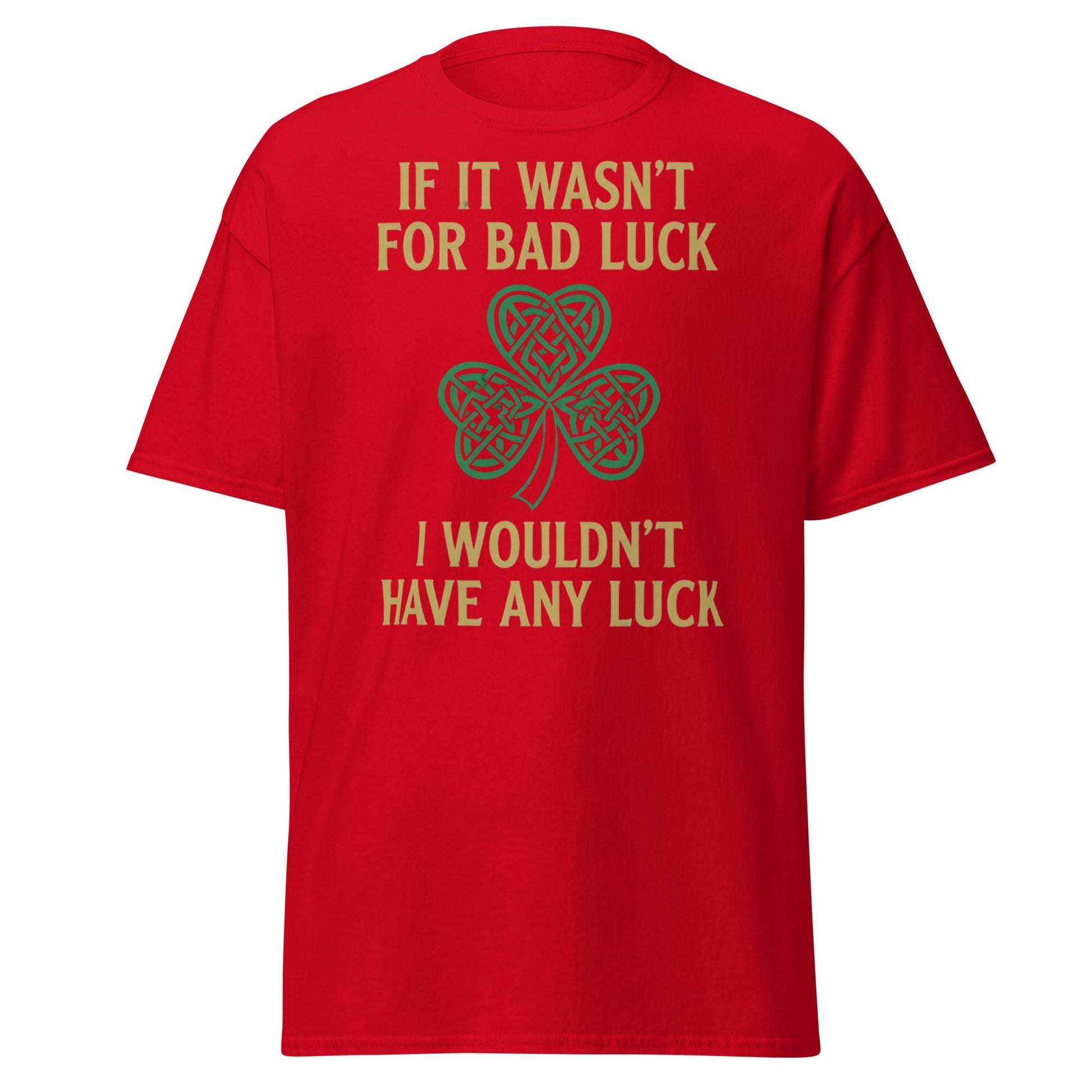 Bad Luck Irish Shamrock T-Shirt - Funny St. Patrick's Day Tee - Red - T-Shirts Online
