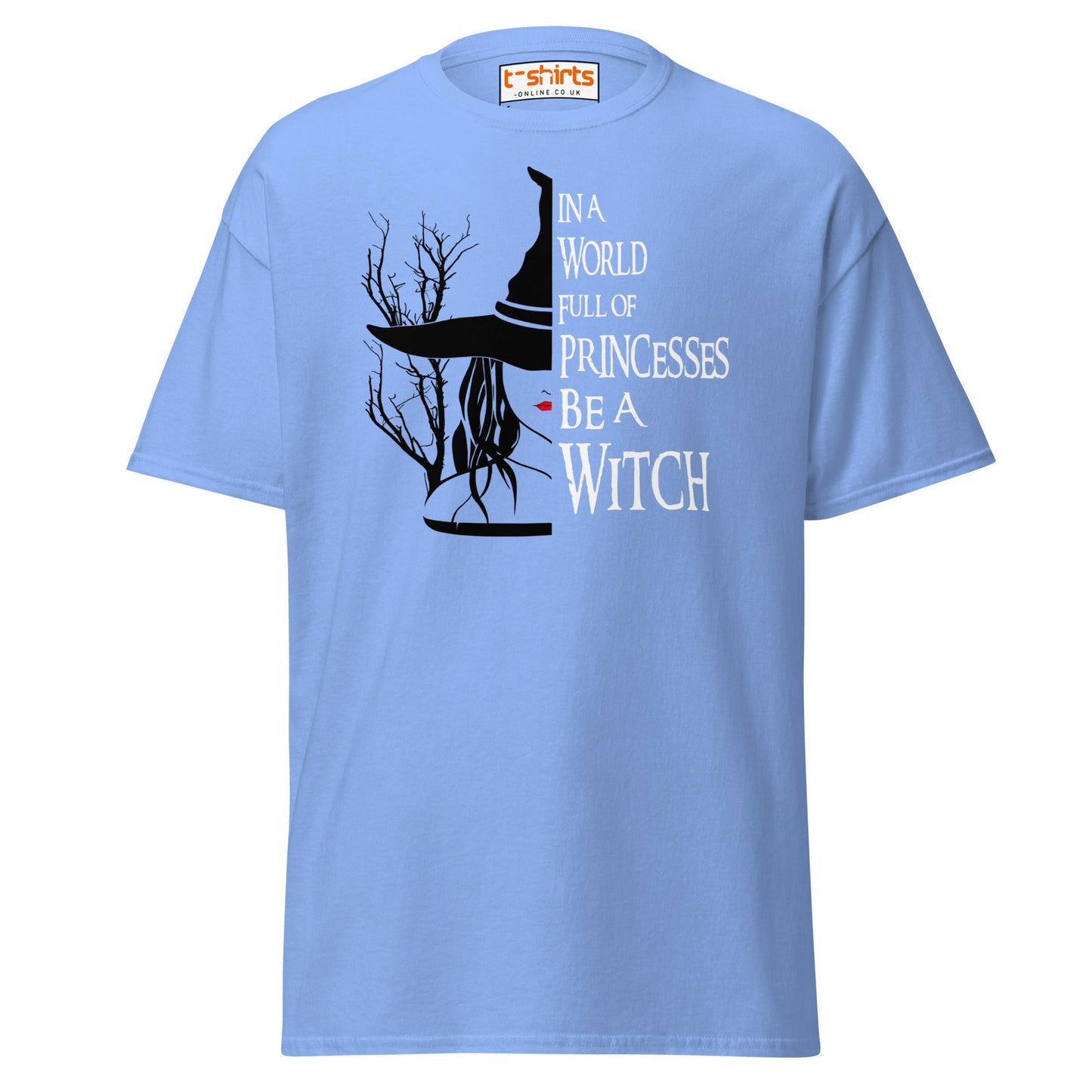Be a Witch T-Shirt – Gothic Witchy Quote Tee - Carolina Blue - T-Shirts Online