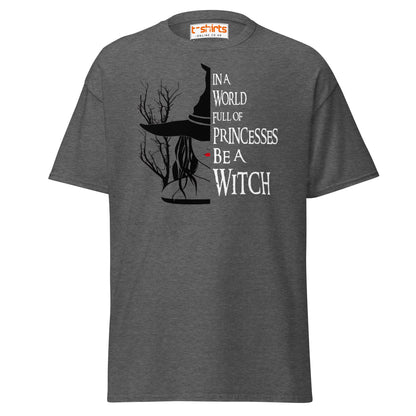 Be a Witch T-Shirt – Gothic Witchy Quote Tee - Dark Heather - T-Shirts Online
