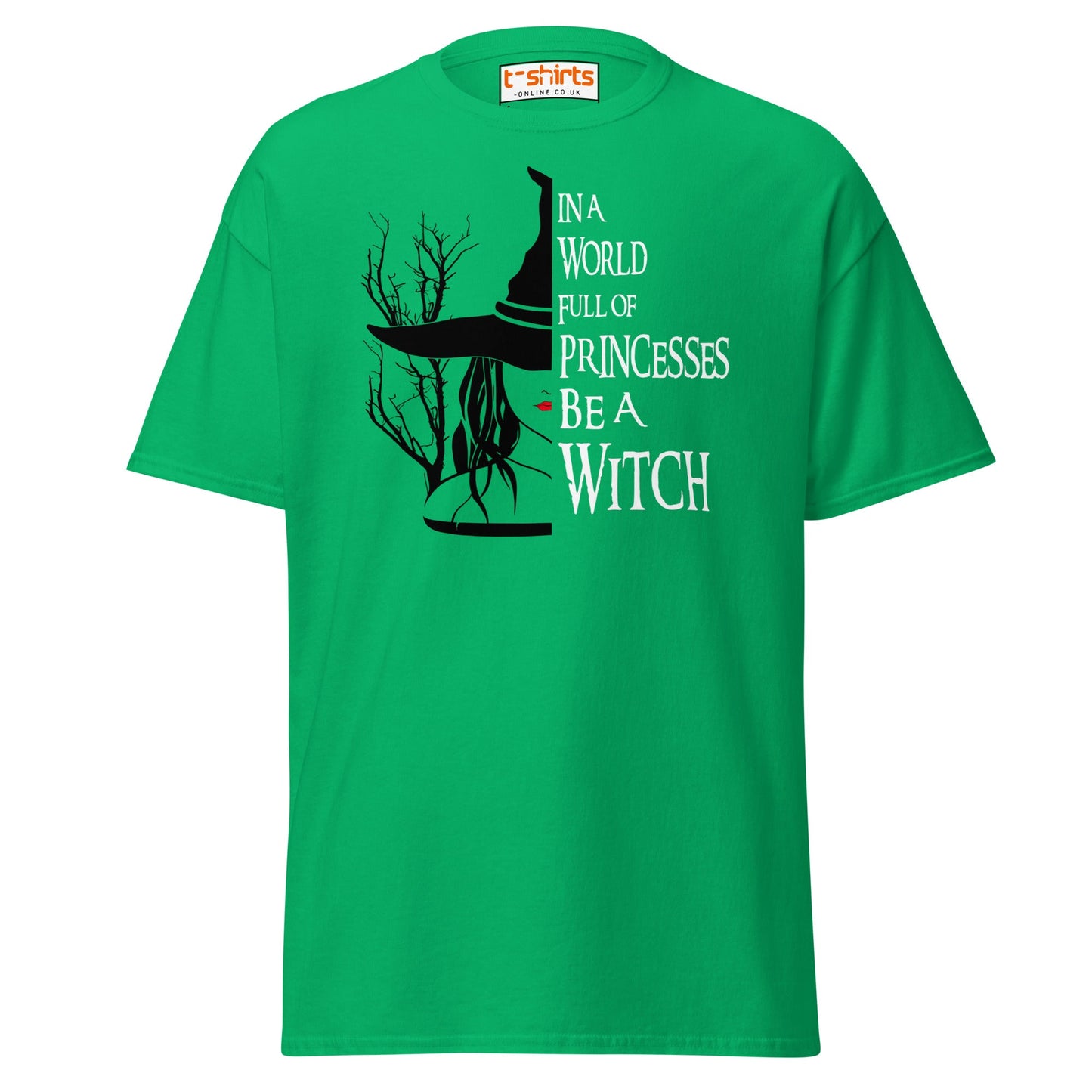 Be a Witch T-Shirt – Gothic Witchy Quote Tee - Irish Green - T-Shirts Online
