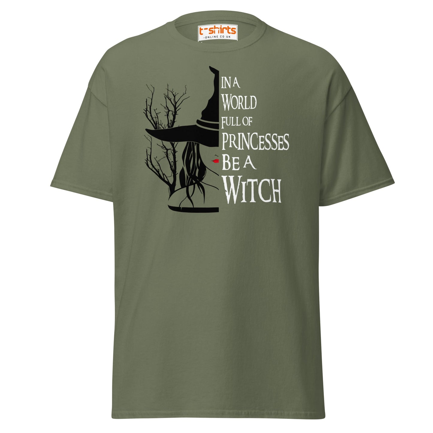 Be a Witch T-Shirt – Gothic Witchy Quote Tee - Military Green - T-Shirts Online