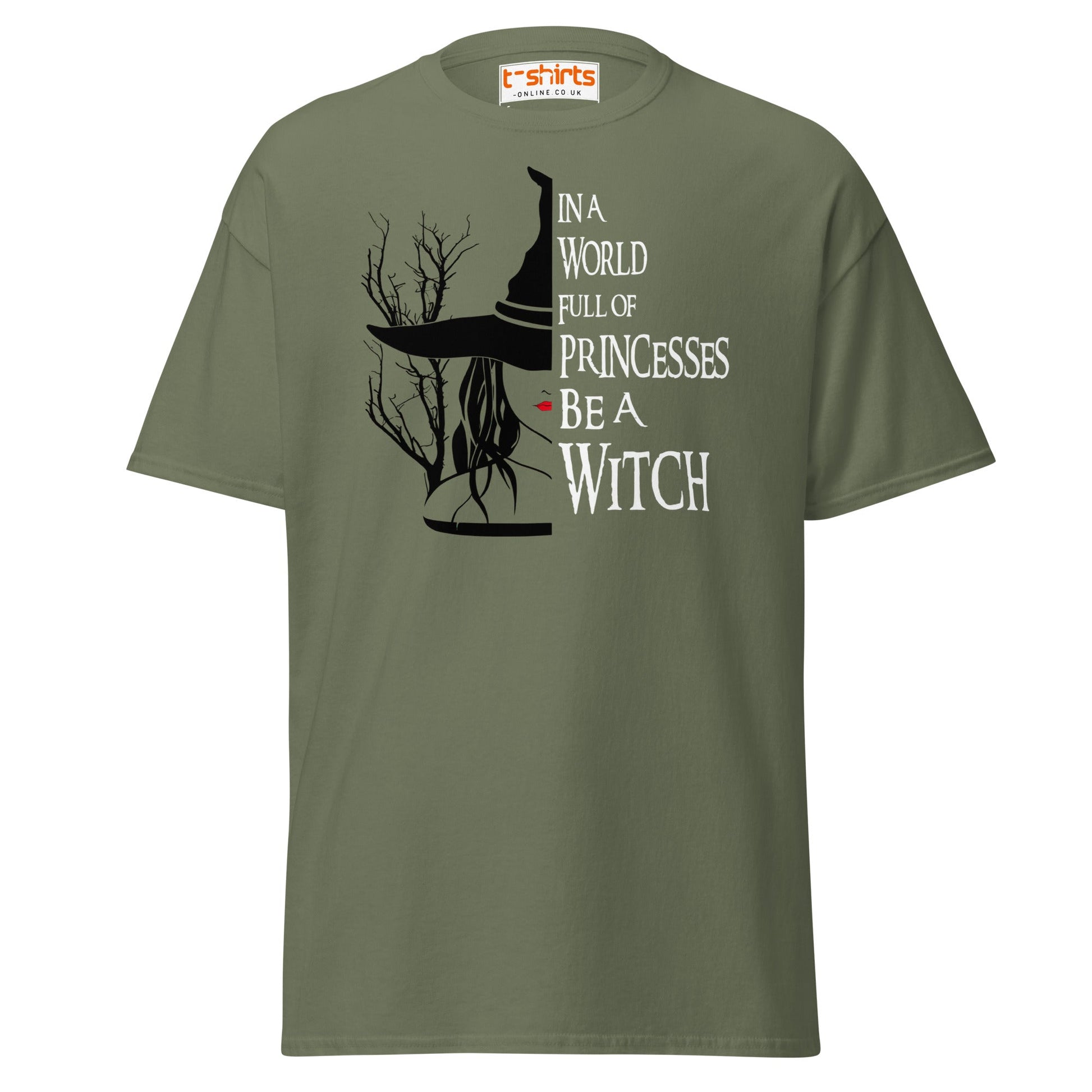 Be a Witch T-Shirt – Gothic Witchy Quote Tee - Military Green - T-Shirts Online