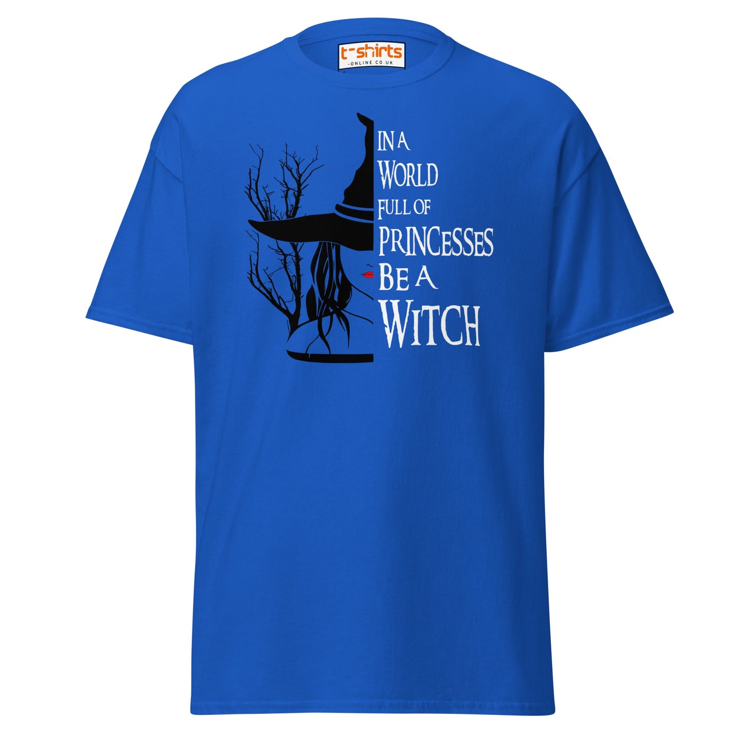 Be a Witch T-Shirt – Gothic Witchy Quote Tee - Royal - T-Shirts Online
