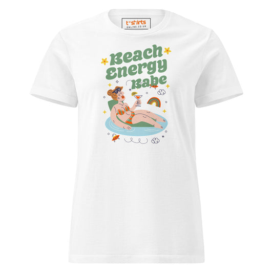 Beach Energy Babe T-Shirt | Women's Soft Semi - Fitted Tee - White - T-Shirts Online