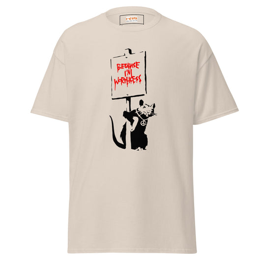 Because I'm Worthless | Banksy Inspired T-Shirt - Natural - T-Shirts Online