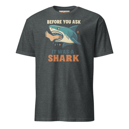 Before You Ask Shark Attack Funny T-Shirt - Dark Heather - T-Shirts Online