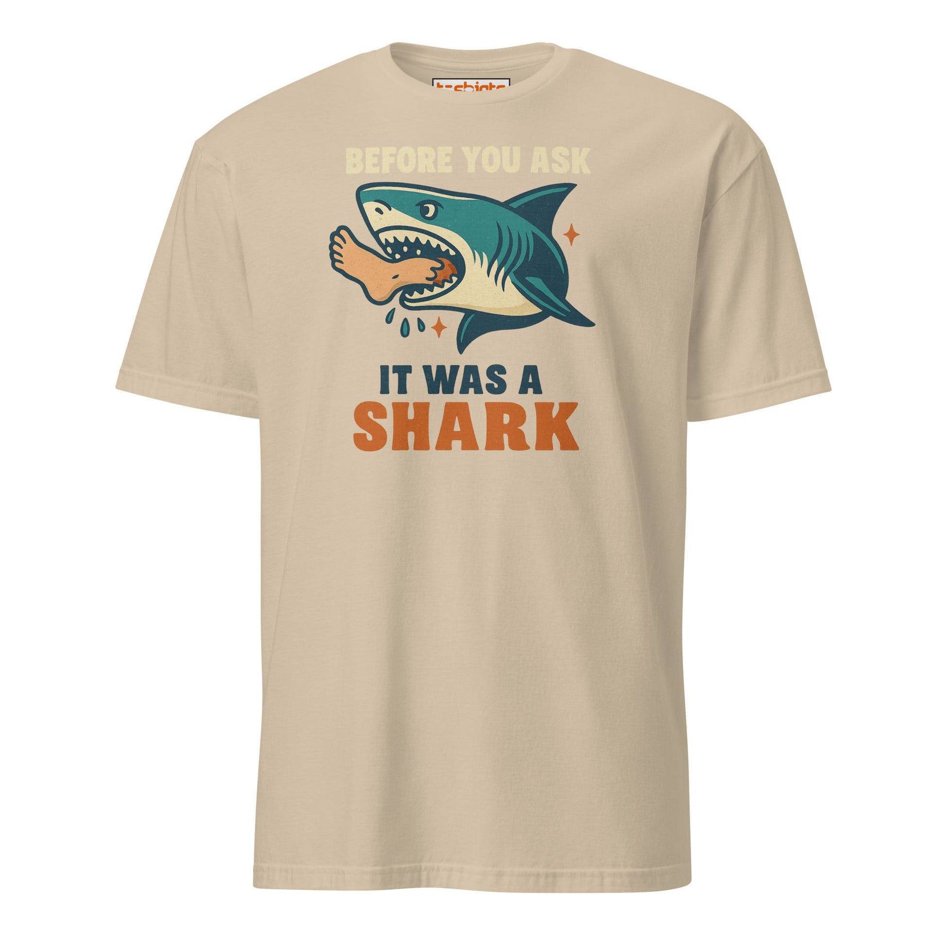 Before You Ask Shark Attack Funny T-Shirt - Sand - T-Shirts Online