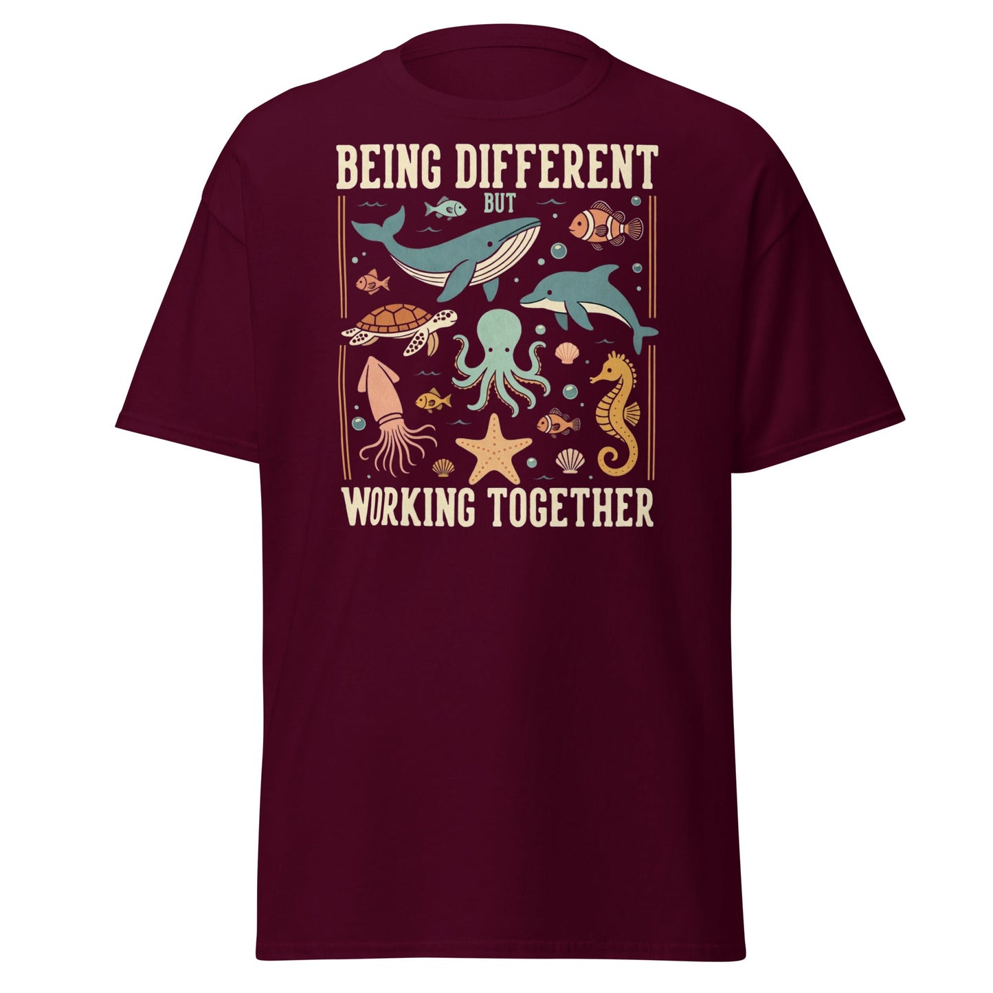 Being Different Working Together T-Shirt - Sea Life Tee - Maroon - T-Shirts Online
