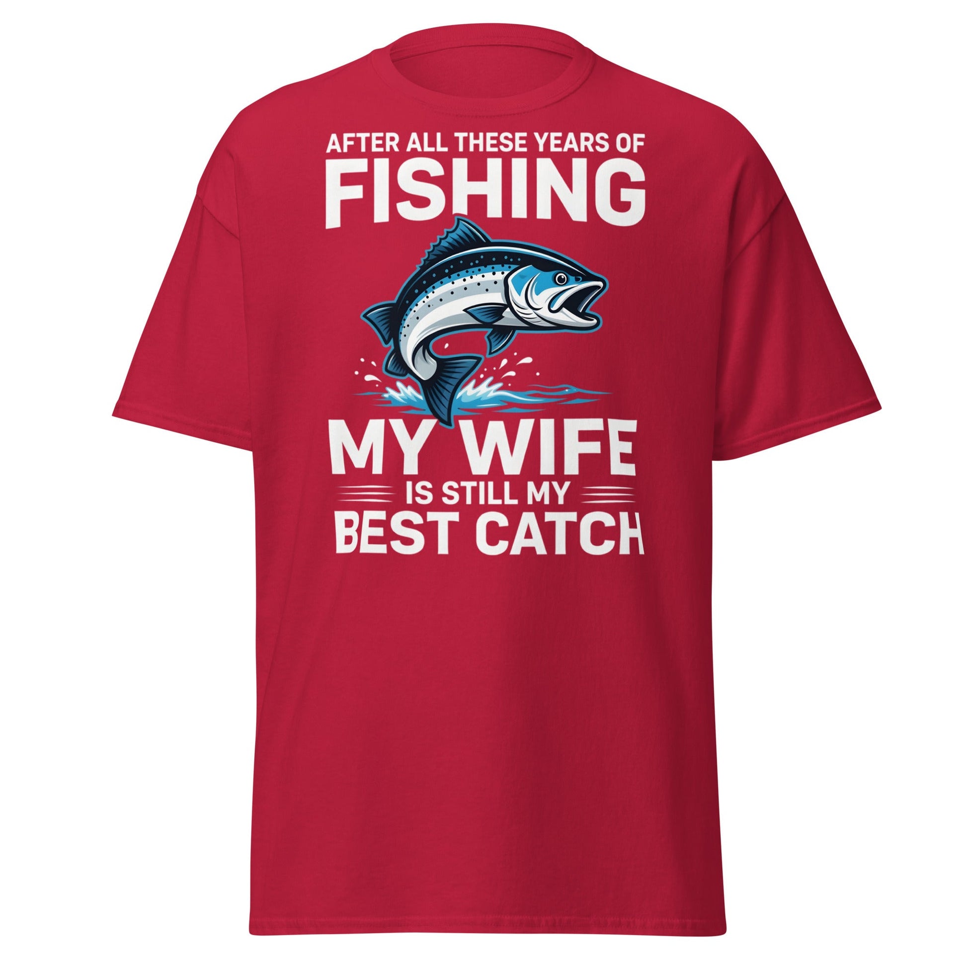 Best Catch Fishing Wife T-Shirt - Funny Fisherman Gift - Cardinal - T-Shirts Online