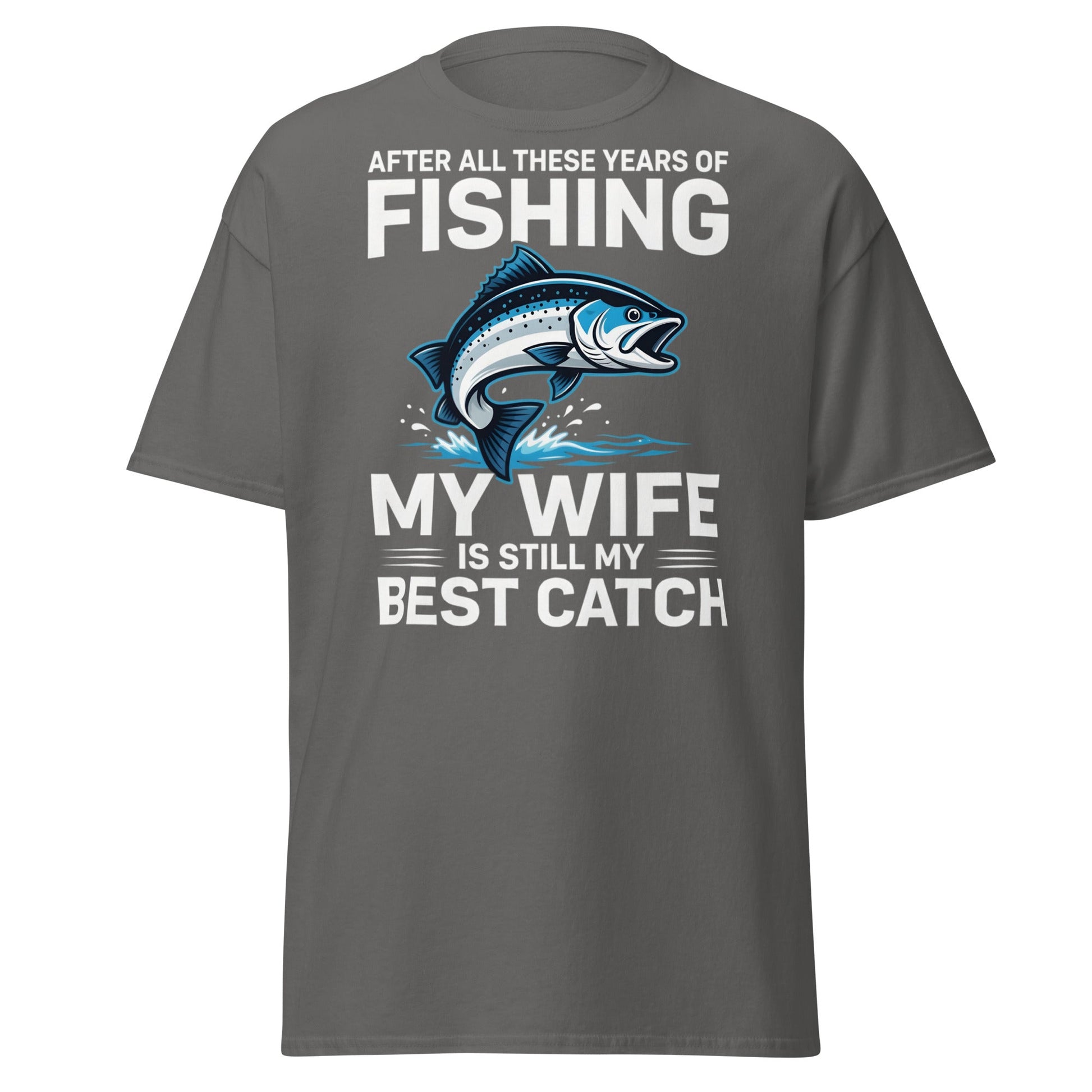 Best Catch Fishing Wife T-Shirt - Funny Fisherman Gift - Charcoal - T-Shirts Online