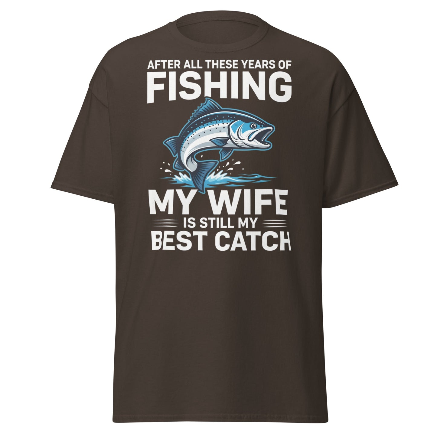 Best Catch Fishing Wife T-Shirt - Funny Fisherman Gift - Dark Chocolate - T-Shirts Online
