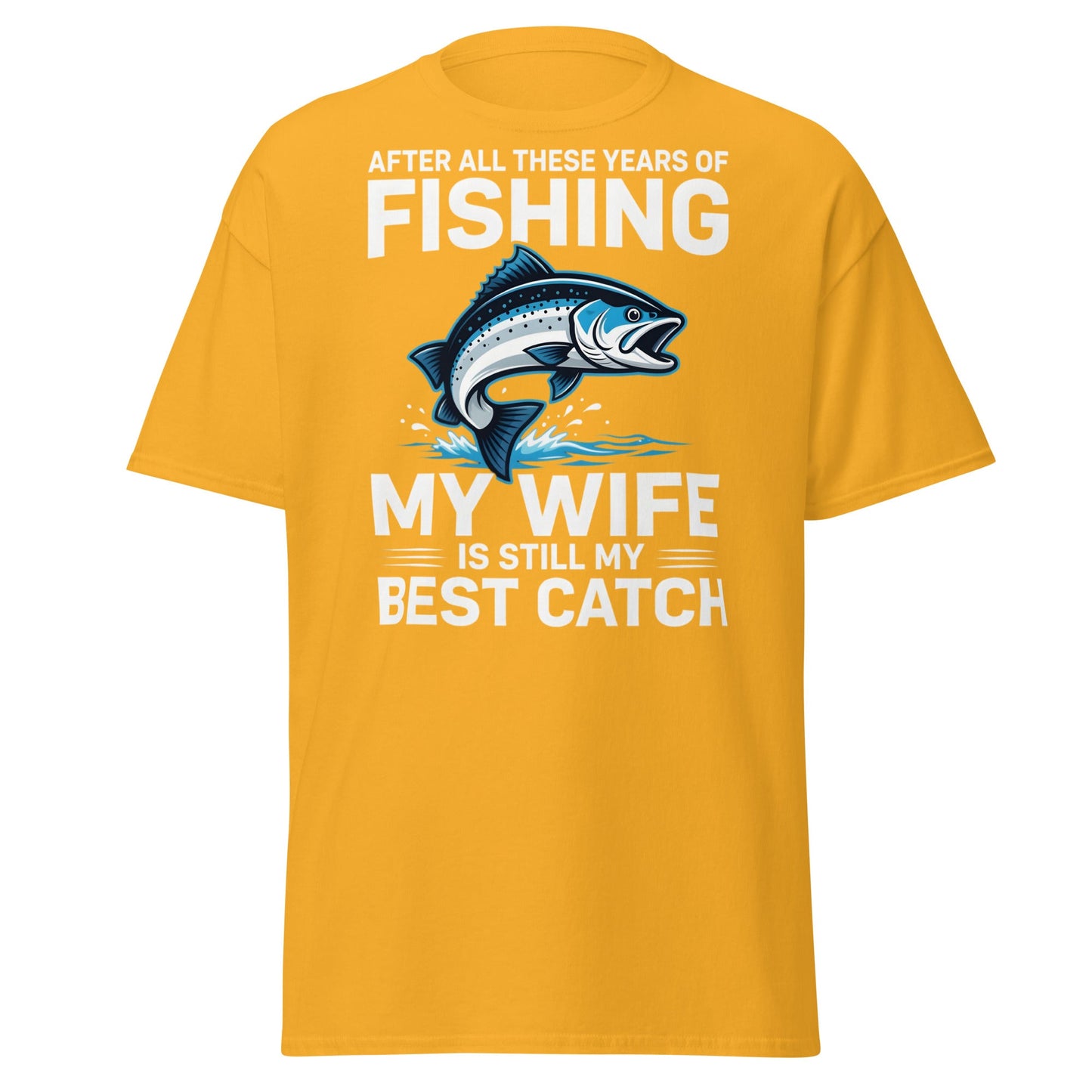 Best Catch Fishing Wife T-Shirt - Funny Fisherman Gift - Gold - T-Shirts Online