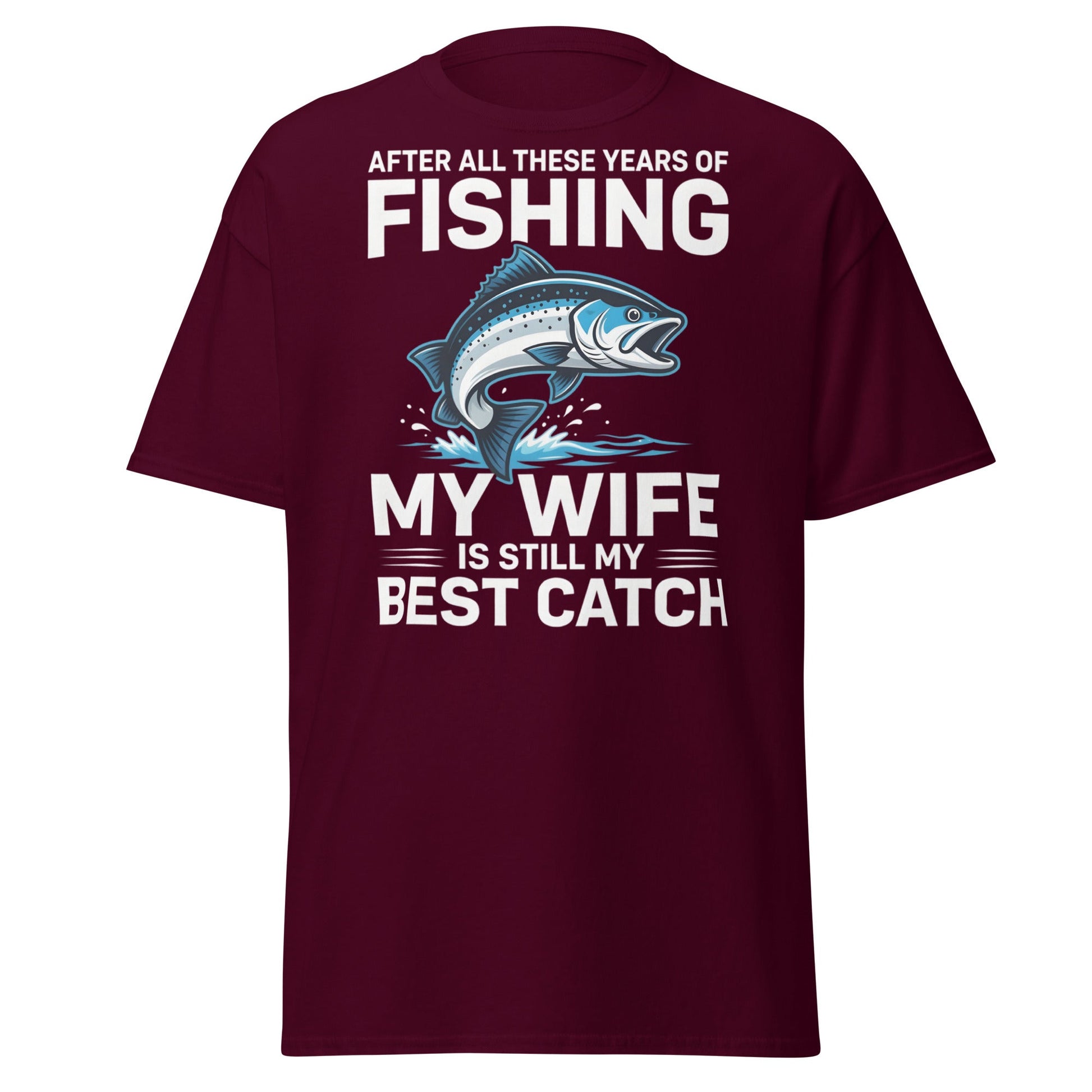 Best Catch Fishing Wife T-Shirt - Funny Fisherman Gift - Maroon - T-Shirts Online