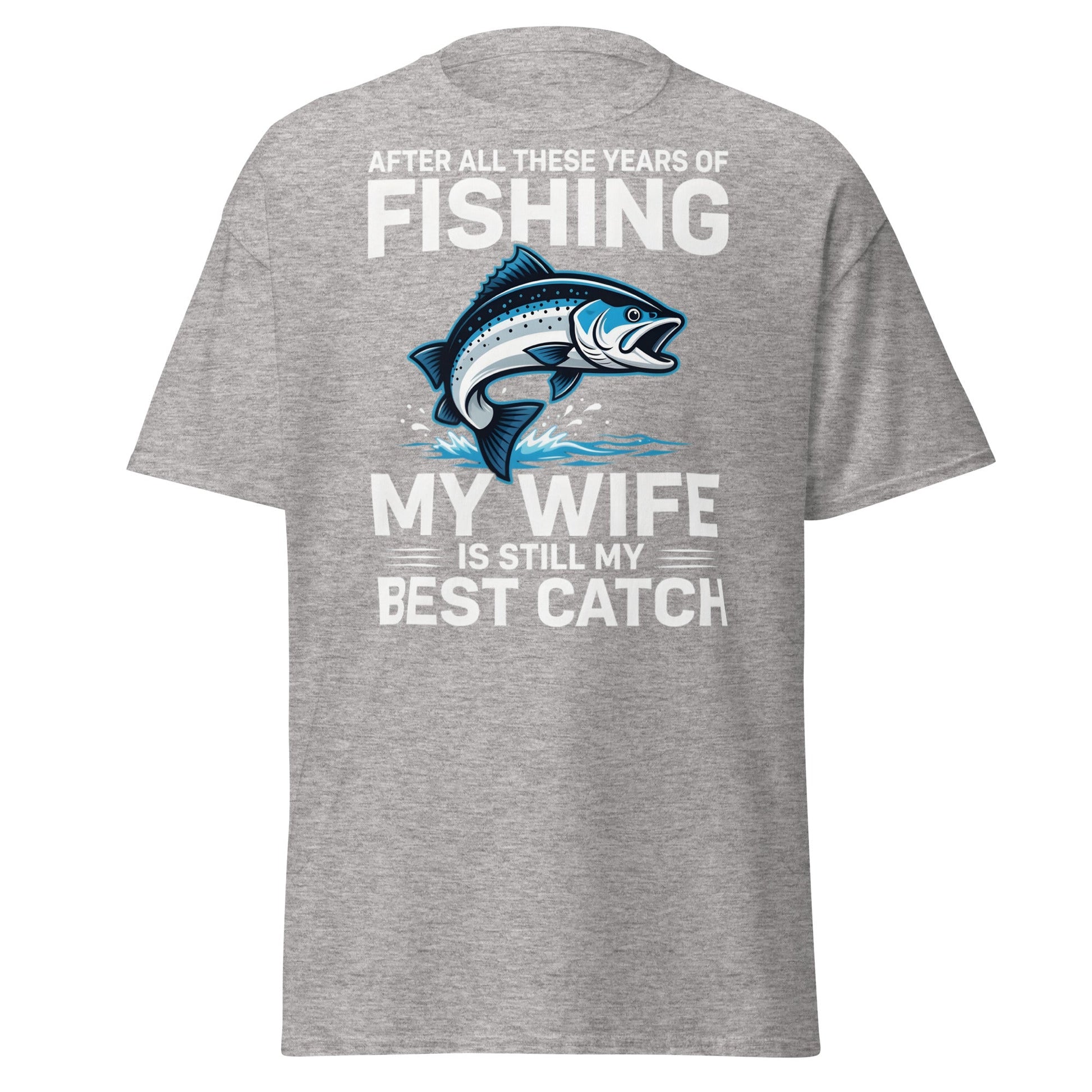 Best Catch Fishing Wife T-Shirt - Funny Fisherman Gift - Sport Grey - T-Shirts Online