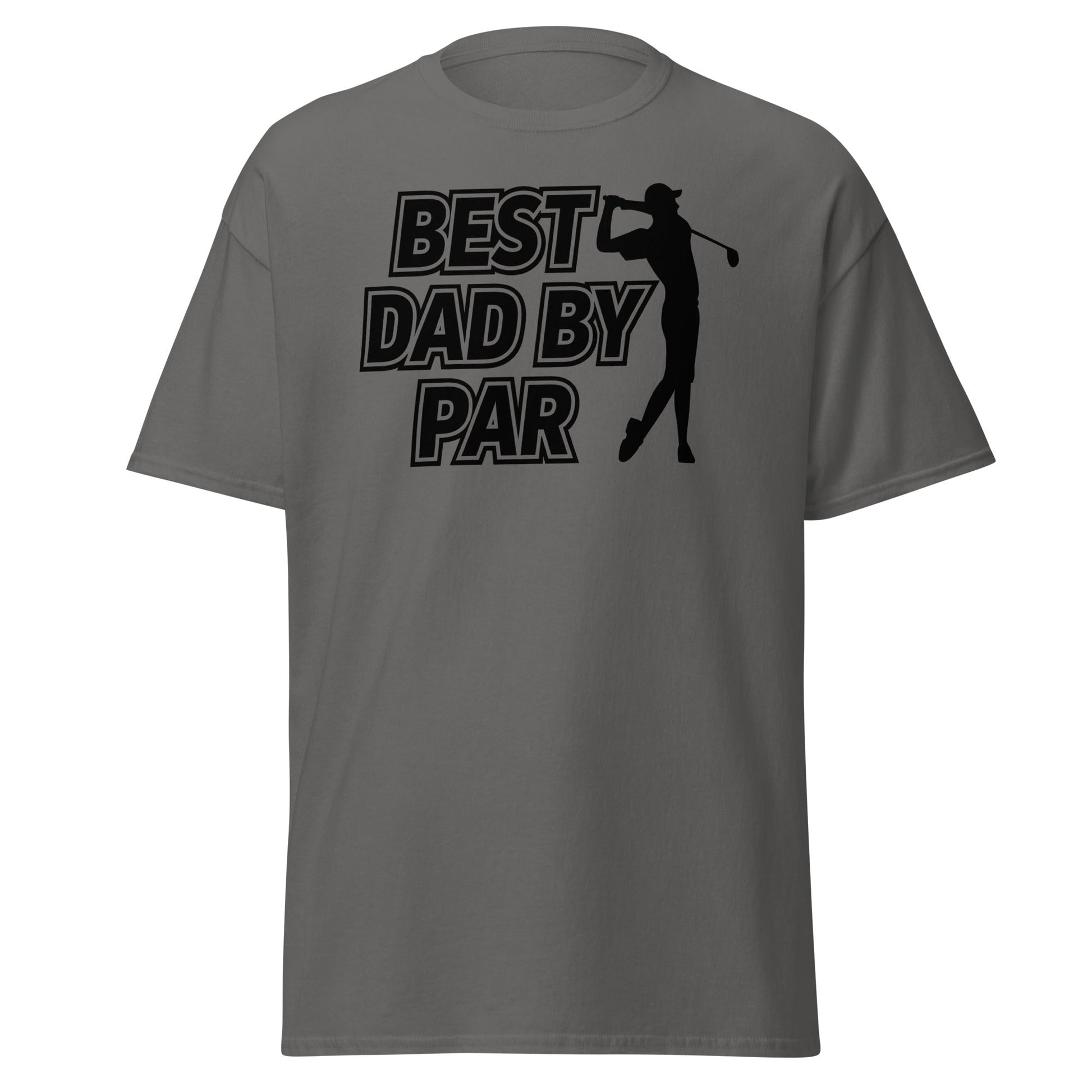 Best Dad By Par Golf T-Shirt - Funny Father's Day Tee - Charcoal - T-Shirts Online