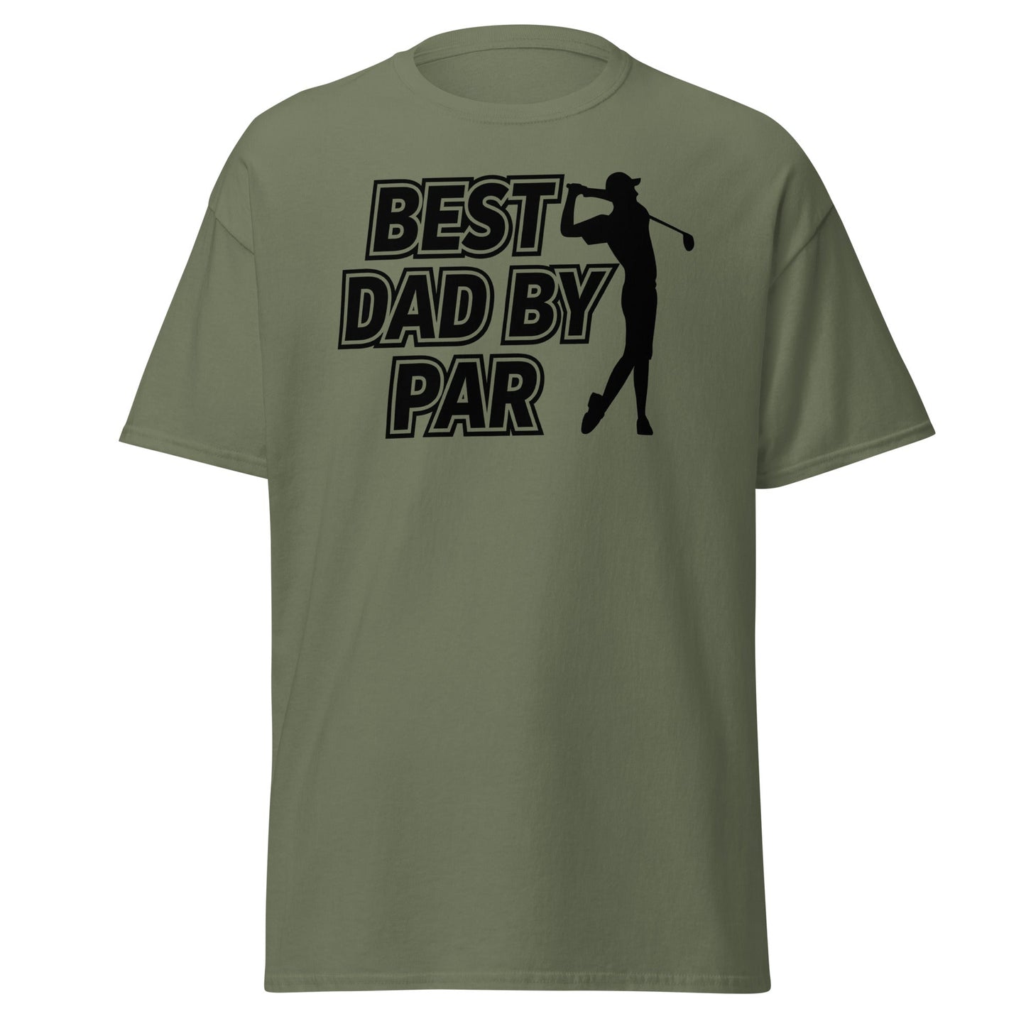 Best Dad By Par Golf T-Shirt - Funny Father's Day Tee - Military Green - T-Shirts Online