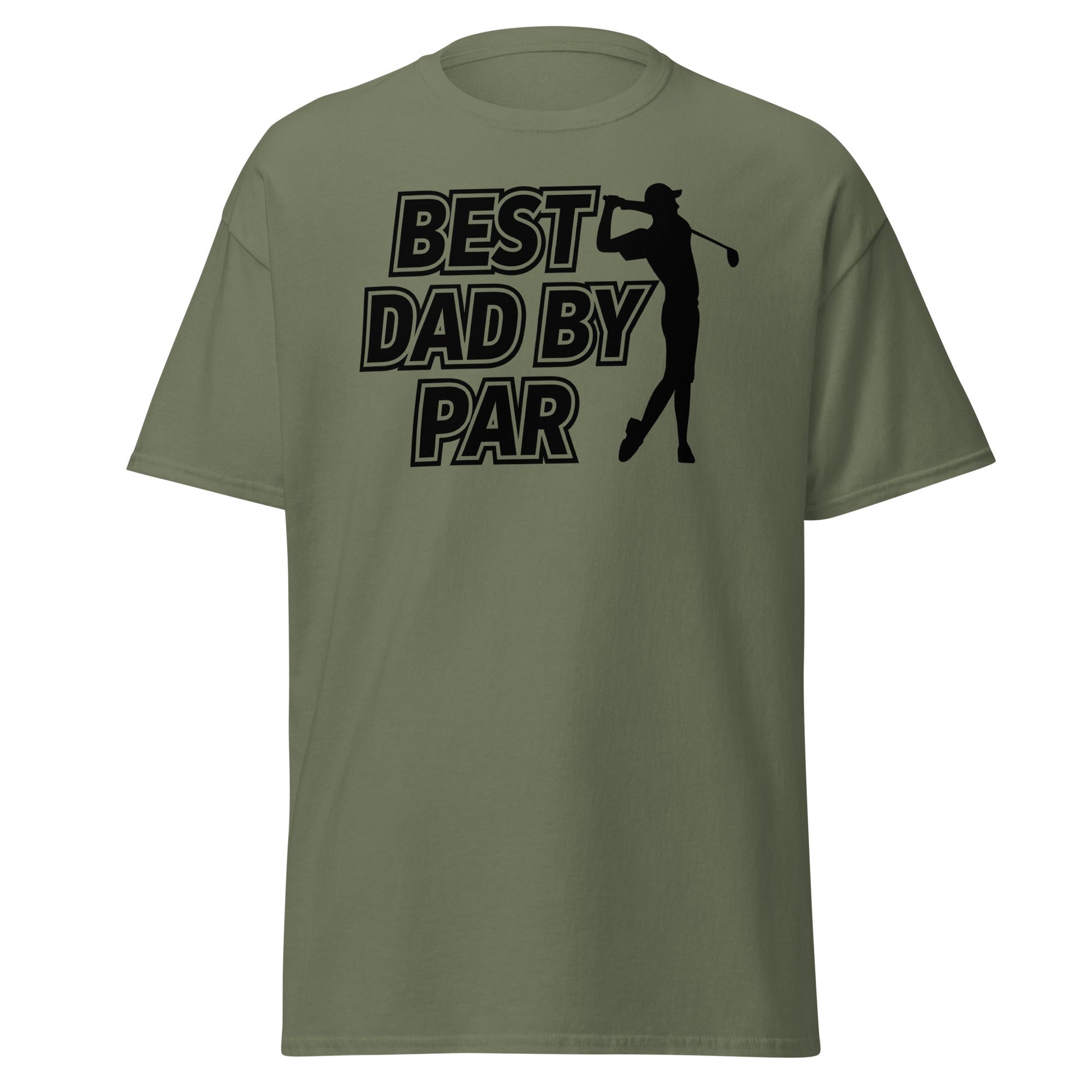 Best Dad By Par Golf T-Shirt - Funny Father's Day Tee - Military Green - T-Shirts Online